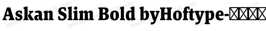 Askan Slim Bold byHoftype字体转换
